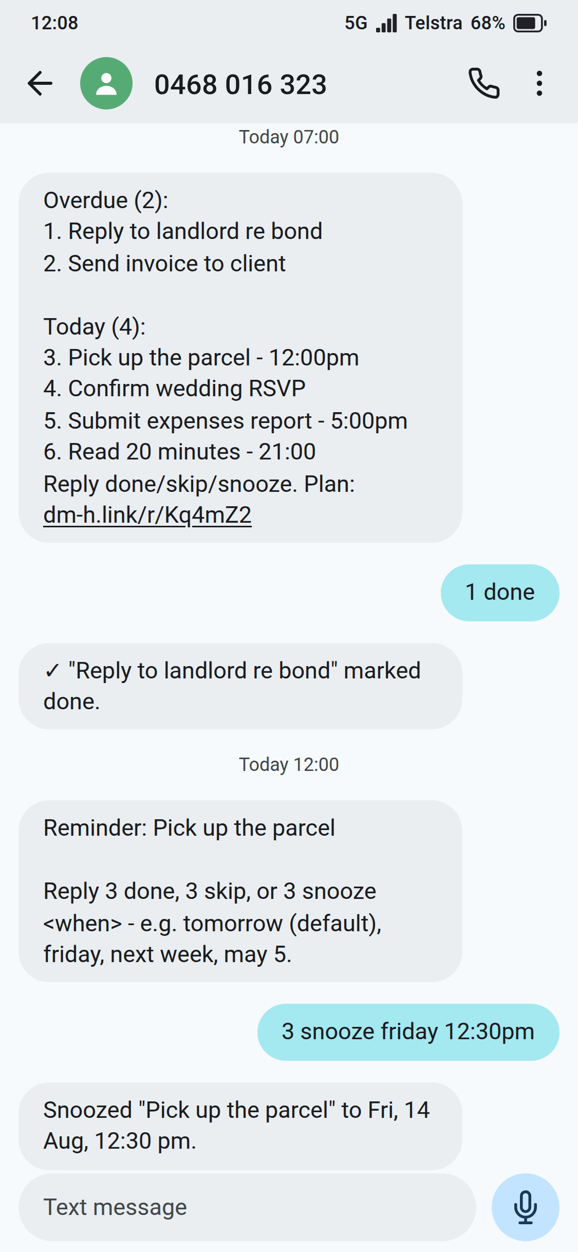 SMS thread on an Android phone. The 7am briefing lists two overdue tasks then four for today, each numbered, and ends with a link to the day's plan. The user replies "1 done" and the app confirms. At midday a reminder arrives for the parcel, the user replies "3 snooze friday 12:30pm", and the app confirms it moved to Friday 14 August at 12:30 pm